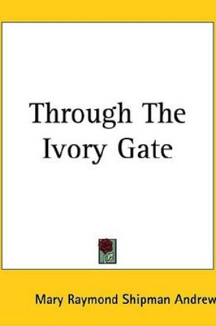 Cover of Through the Ivory Gate