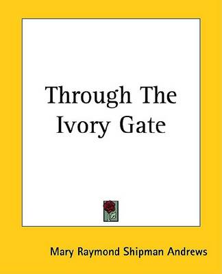 Book cover for Through the Ivory Gate