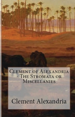 Book cover for The Stromata or Miscellanies