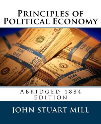 Book cover for Principles of Political Economy (Abridged 1885 Edition)