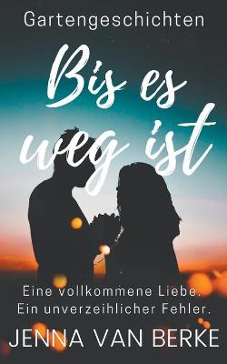 Book cover for Bis es weg ist