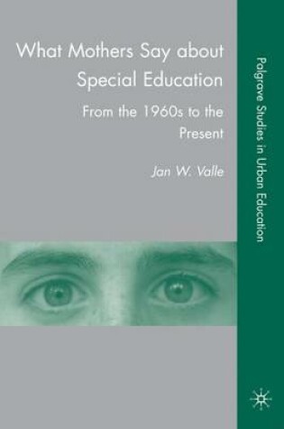 Cover of What Mothers Say About Special Education