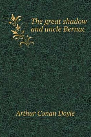 Cover of The great shadow and uncle Bernac