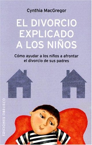 Book cover for El Divorcio Explicado A los Ninos
