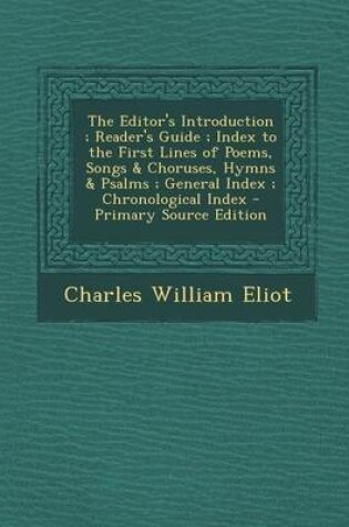 Cover of The Editor's Introduction; Reader's Guide; Index to the First Lines of Poems, Songs & Choruses, Hymns & Psalms; General Index; Chronological Index - P