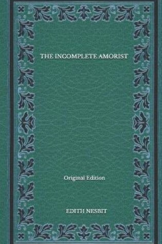 Cover of The Incomplete Amorist - Original Edition
