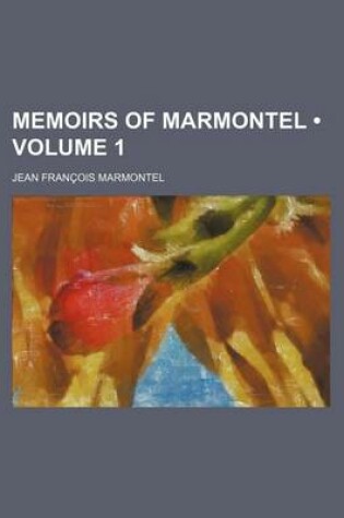 Cover of Memoirs of Marmontel (Volume 1)