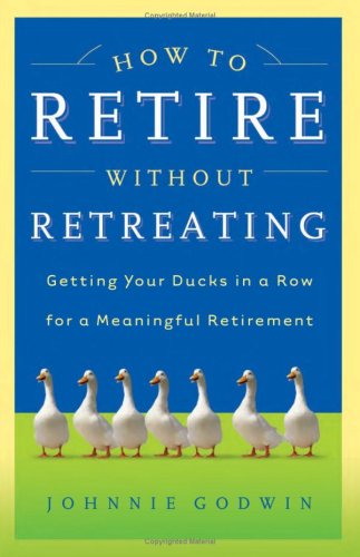 Book cover for How to Retire Without Retreating