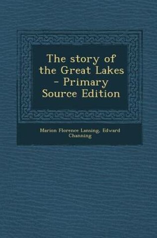 Cover of The Story of the Great Lakes - Primary Source Edition