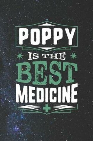 Cover of Poppy Is The Best Medicine