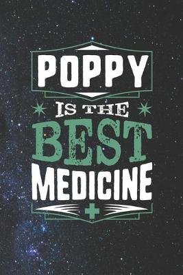 Book cover for Poppy Is The Best Medicine