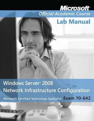 Book cover for Exam 70–642 Windows Server 2008 Network Infrastructure Configuration