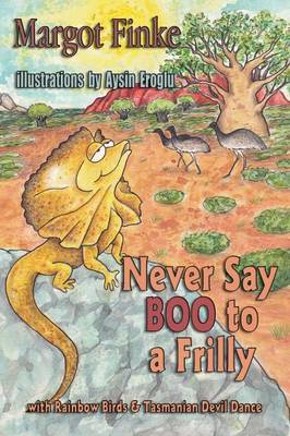 Book cover for Never Say Boo to a Frilly with Rainbow Birds & Tasmanian Devil Dance