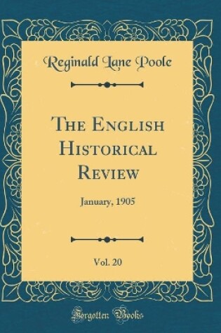 Cover of The English Historical Review, Vol. 20