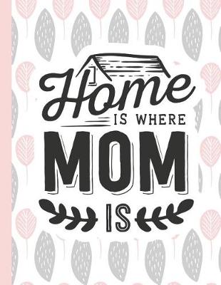 Book cover for Home Is Where Mom Is