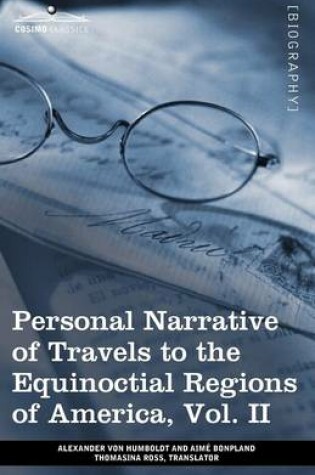 Cover of Personal Narrative of Travels to the Equinoctial Regions of America, Vol. II (in 3 Volumes)