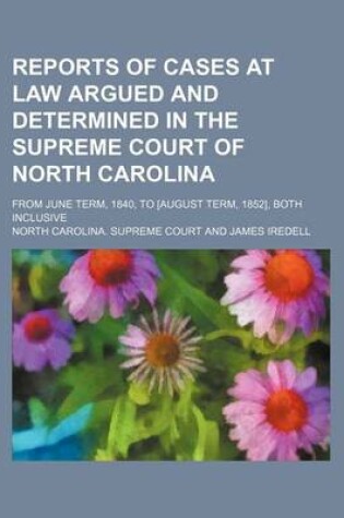 Cover of Reports of Cases at Law Argued and Determined in the Supreme Court of North Carolina (Volume 2; V. 24); From June Term, 1840, to [August Term, 1852], Both Inclusive