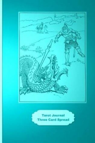 Cover of Tarot Journal Three Card Spread - Dragon Slayer - Turquoise
