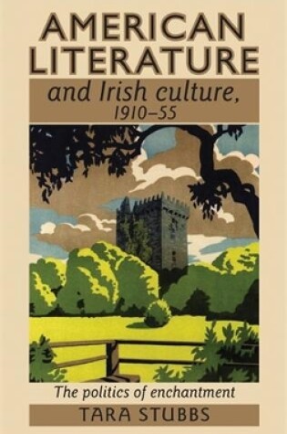 Cover of American Literature and Irish Culture, 1910-55