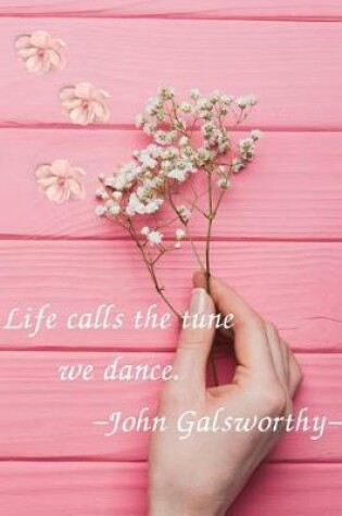 Cover of Life calls the tune, we dance