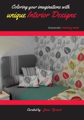 Book cover for Coloring your Imaginations with unique Interior Designs