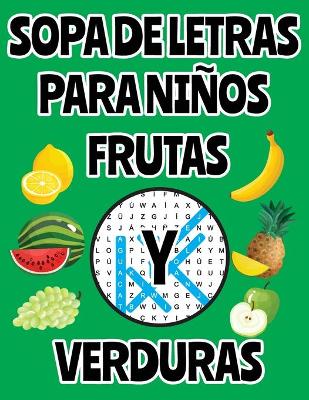 Book cover for Sopa De Letras Para Ninos Frutas Y Verduras