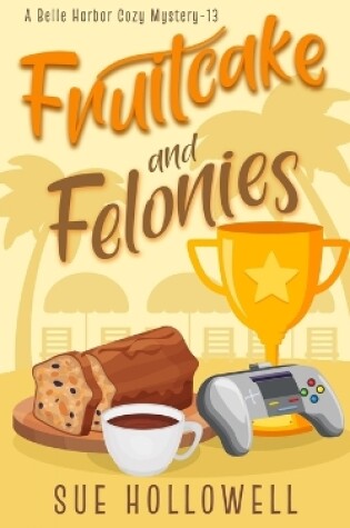 Cover of Fruitcake and Felonies