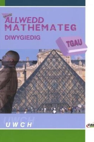 Cover of Allwedd Mathemateg Diwygiedig TGAU: Uwch