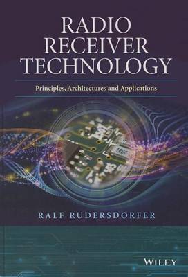 Book cover for Radio Receiver Technology: Principles, Architectures and Applications