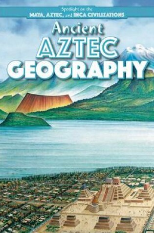 Cover of Ancient Aztec Geography