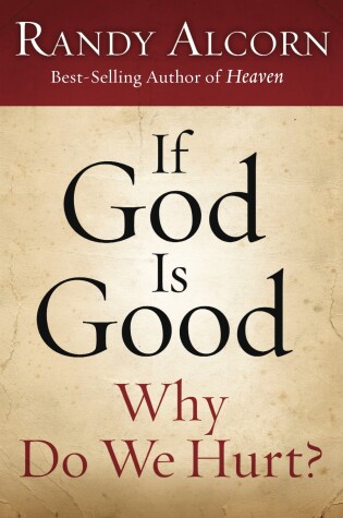 Cover of If God Is Good: Why Do We Hurt?