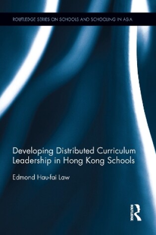 Cover of Developing Distributed Curriculum Leadership in Hong Kong Schools