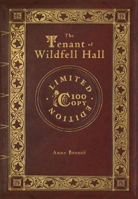 Book cover for The Tenant of Wildfell Hall (100 Copy Limited Edition)