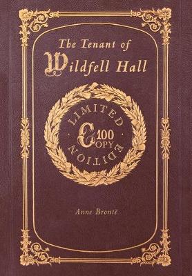 Book cover for The Tenant of Wildfell Hall (100 Copy Limited Edition)