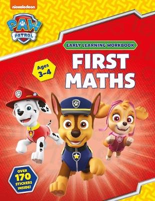 Book cover for First Maths (Ages 3 to 4; PAW Patrol Early Learning Sticker Workbook)