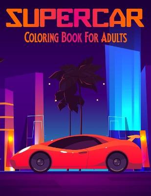 Book cover for SuperCar Coloring Book For Adults