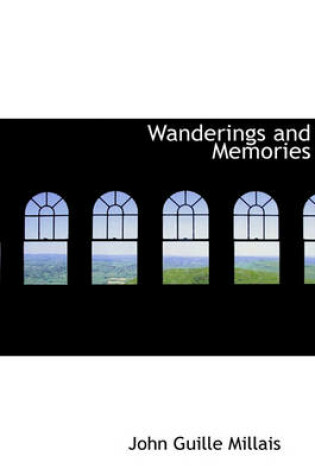 Cover of Wanderings and Memories