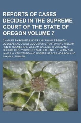 Cover of Reports of Cases Decided in the Supreme Court of the State of Oregon Volume 7