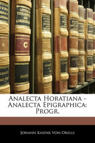 Cover of Analecta Horatiana - Analecta Epigraphica