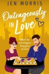 Book cover for Outrageously in Love