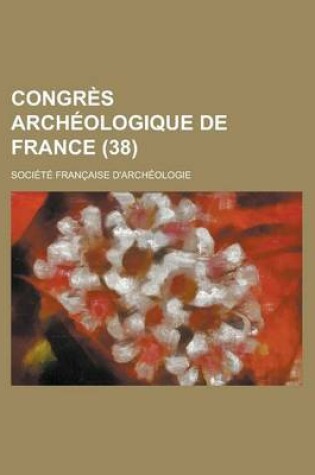 Cover of Congres Archeologique de France (38)