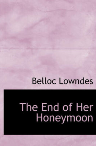 Cover of The End of Her Honeymoon