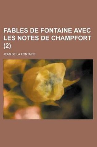 Cover of Fables de Fontaine Avec Les Notes de Champfort (2)