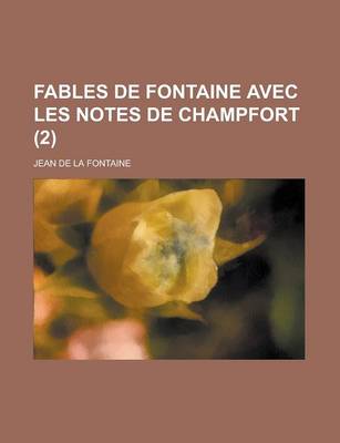 Book cover for Fables de Fontaine Avec Les Notes de Champfort (2)