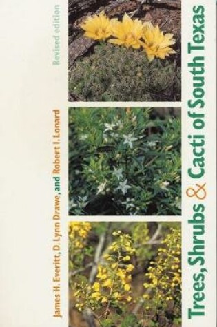 Cover of Trees, Shrubs, and Cacti of South Texas