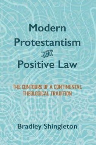 Cover of Modern Protestantism and Positive Law