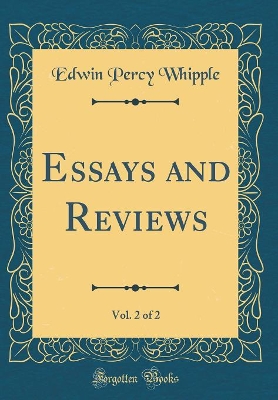 Book cover for Essays and Reviews, Vol. 2 of 2 (Classic Reprint)