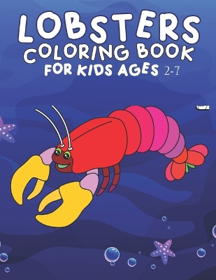 Book cover for Lobsters Coloring Book For Kids Ages 2-7