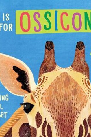 Cover of O Is for Ossicone