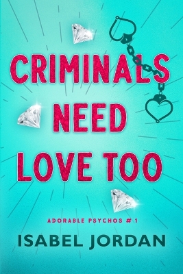Book cover for Criminals Need Love Too